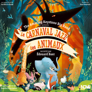 Le Carnaval Jazz des animaux The Amazing Keystone Big Band